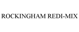 ROCKINGHAM REDI-MIX trademark