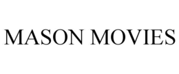 MASON MOVIES trademark