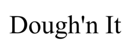 DOUGH'N IT trademark