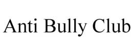 ANTI BULLY CLUB trademark