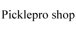 PICKLEPRO SHOP trademark