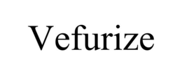 VEFURIZE trademark