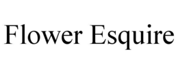 FLOWER ESQUIRE trademark