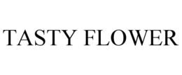 TASTY FLOWER trademark