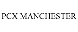PCX MANCHESTER trademark