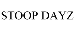 STOOP DAYZ trademark