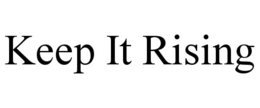 KEEP IT RISING trademark