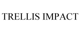 TRELLIS IMPACT trademark