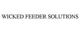 WICKED FEEDER SOLUTIONS trademark