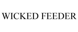 WICKED FEEDER trademark