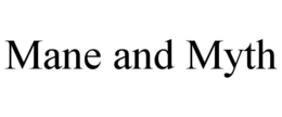 MANE AND MYTH trademark
