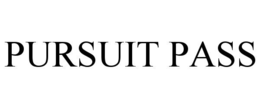 PURSUIT PASS trademark