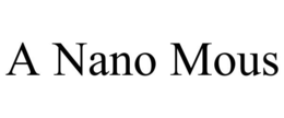 A NANO MOUS trademark