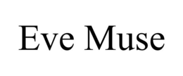 EVE MUSE trademark