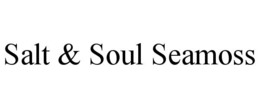 SALT & SOUL SEAMOSS trademark