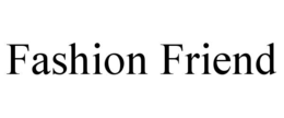 FASHION FRIEND trademark