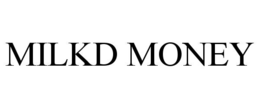 MILKD MONEY trademark