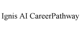 IGNIS AI CAREERPATHWAY trademark