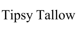 TIPSY TALLOW trademark
