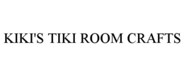 KIKI'S TIKI ROOM CRAFTS trademark