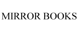 MIRROR BOOKS trademark