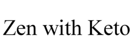 ZEN WITH KETO trademark