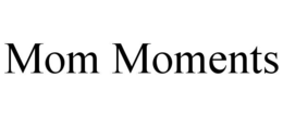 MOM MOMENTS trademark