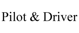 PILOT & DRIVER trademark