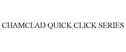 CHAMCLAD QUICK CLICK SERIES trademark
