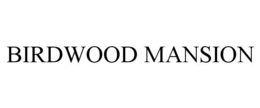 BIRDWOOD MANSION trademark