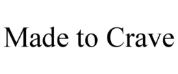 MADE TO CRAVE trademark
