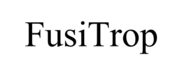 FUSITROP trademark