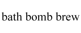 BATH BOMB BREW trademark