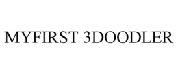 MYFIRST 3DOODLER trademark