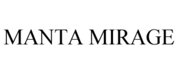 MANTA MIRAGE trademark
