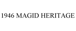1946 MAGID HERITAGE trademark