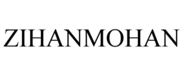 ZIHANMOHAN trademark