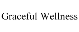 GRACEFUL WELLNESS trademark