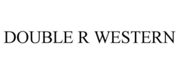 DOUBLE R WESTERN trademark