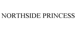 NORTHSIDE PRINCESS trademark