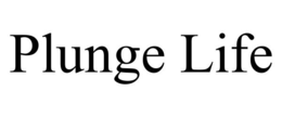 PLUNGE LIFE trademark
