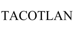 TACOTLAN trademark