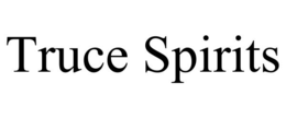 TRUCE SPIRITS trademark