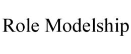 ROLE MODELSHIP trademark