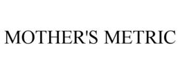 MOTHER'S METRIC trademark
