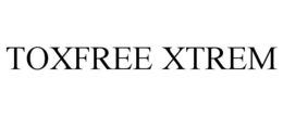 TOXFREE XTREM trademark