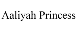 AALIYAH PRINCESS trademark