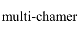 MULTI-CHAMER trademark