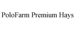 POLOFARM PREMIUM HAYS trademark