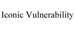 ICONIC VULNERABILITY trademark